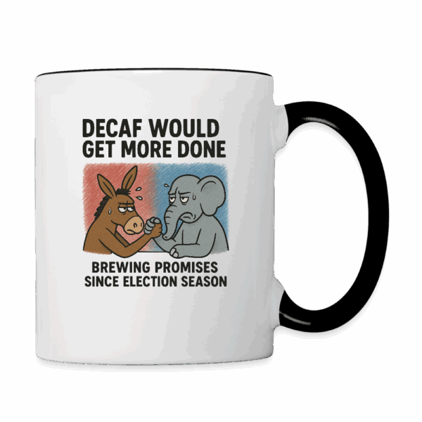 Decaf Would Get More Done Contrast Coffee Mug
